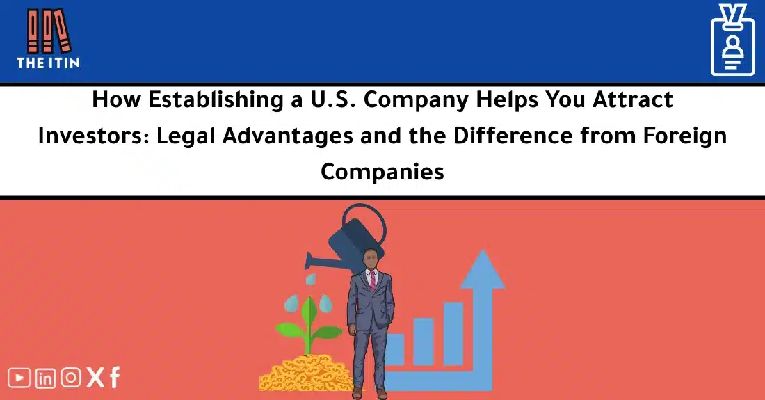 صورة تحتوي على عنوان المقال حول: " Attracting Investors via the U.S.: Proven Benefits" مع عنصر بصري معبر