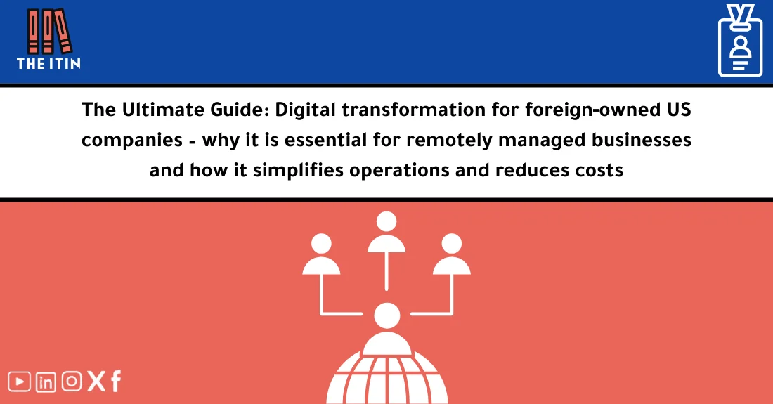 صورة توضيحية تحتوي على عنوان المقال حول : " DX for Foreign-Owned US Companies Explained" مع عنصر بصري معبر