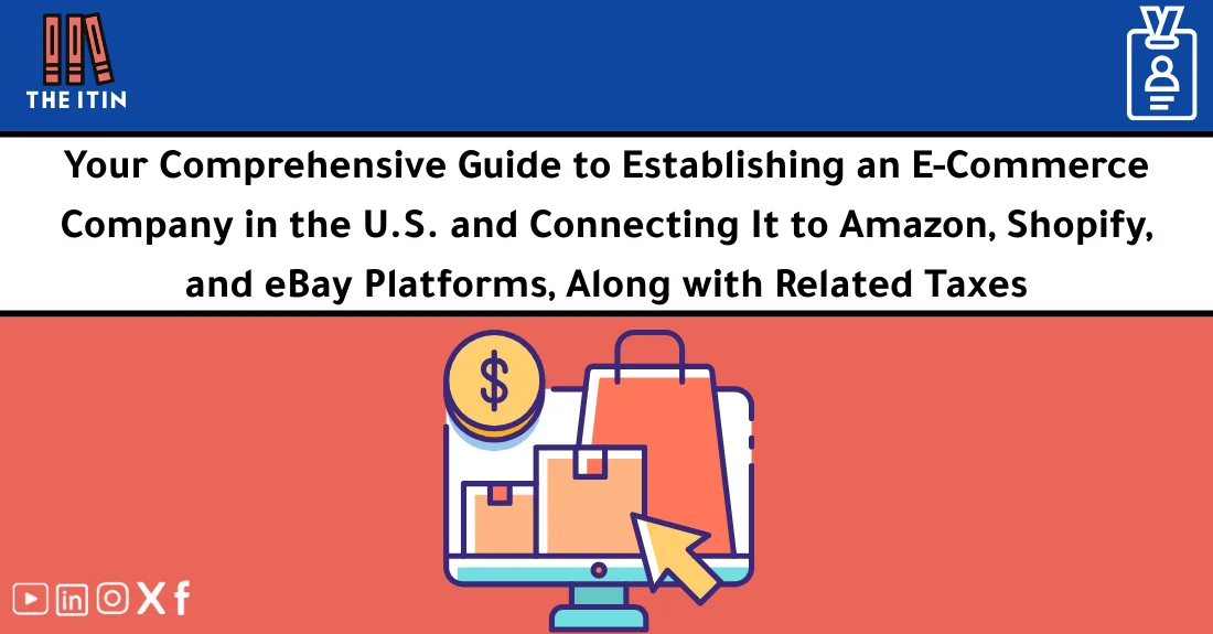 صورة تحتوي على عنوان المقال حول: " Forming a US E-commerce Company: Taxes & Platforms" مع عنصر بصري معبر