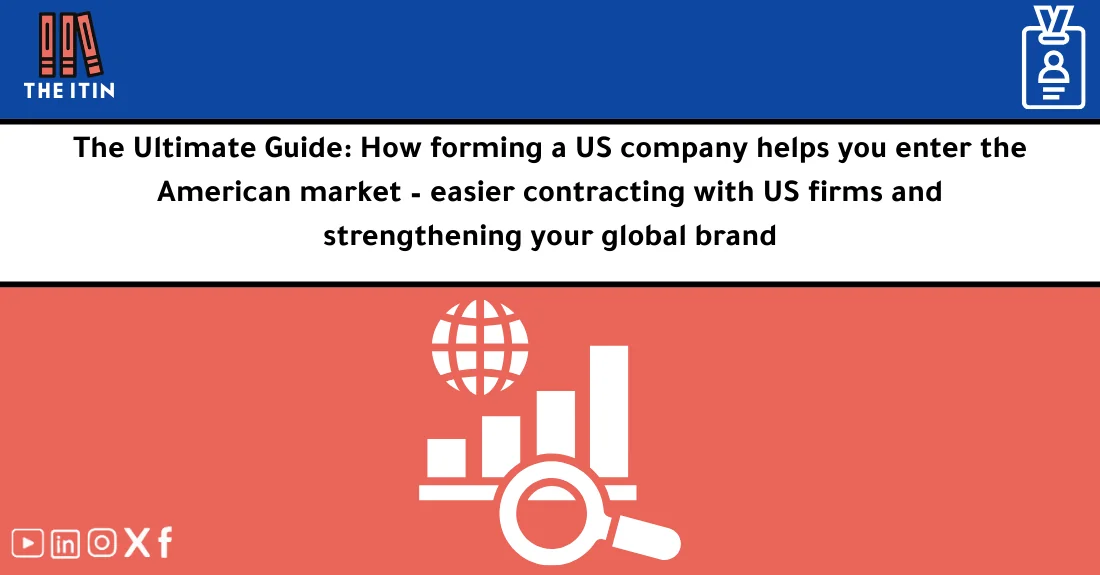 صورة تحتوي على عنوان المقال حول: " Entering the US Market: Form a Company for Growth" مع عنصر بصري معبر