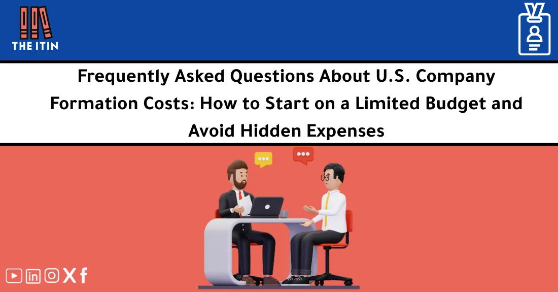 صورة تحتوي على عنوان المقال حول: " Formation Cost FAQs: US Company Setup Costs Explained" مع عنصر بصري معبر