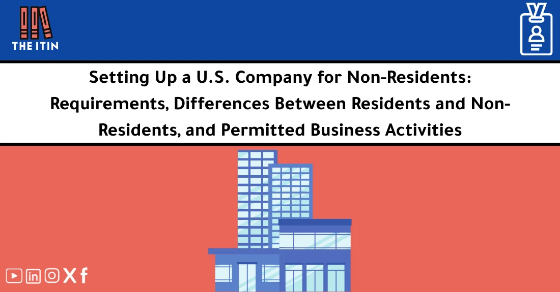صورة تحتوي على عنوان المقال حول: " Forming a U.S. Company as a Non-American: Key Guide" مع عنصر بصري معبر