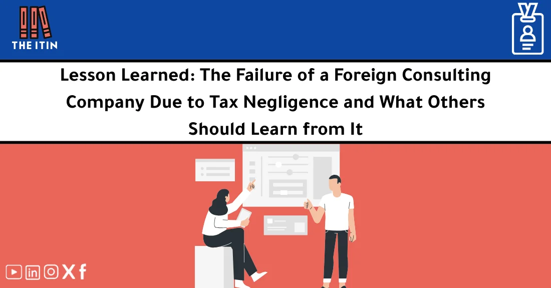 صورة تحتوي على عنوان المقال حول: " Tax Failure Case: Foreign Firm’s Costly Mistake" مع عنصر بصري معبر