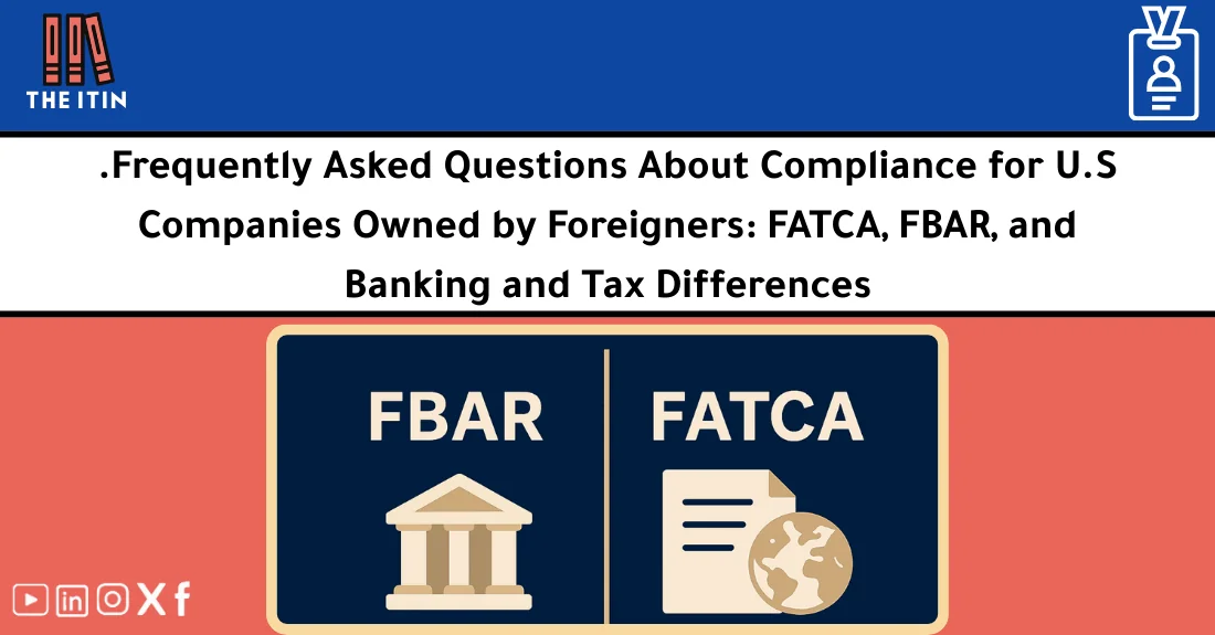 Illustration explaining US tax compliance for foreigners with FATCA and FBAR requirements for foreign‑owned companies.